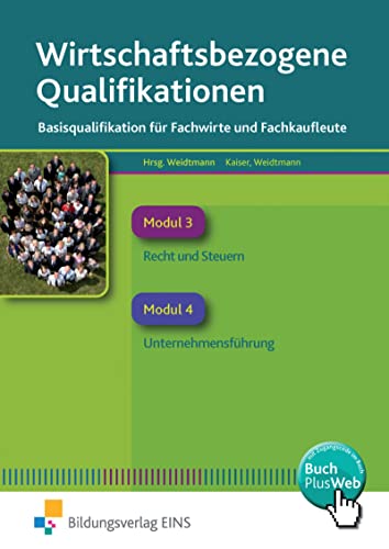 Wirtschaftsbezogene Qualifikationen: Basisqualifikation für Fachwirte und Fachkaufleute Band 2 von Bildungsverlag Eins