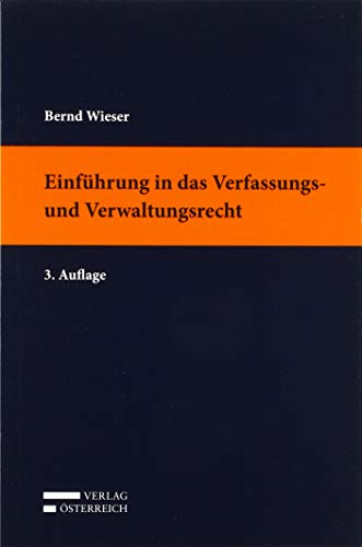 Einführung in das Verfassungs- und Verwaltungsrecht von Verlag Österreich