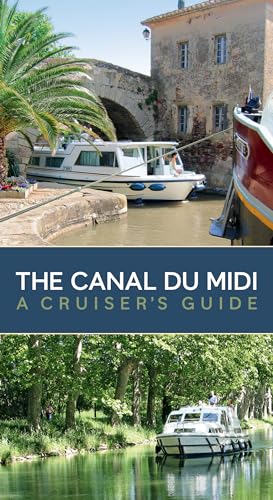 The Canal du Midi: A Cruiser's Guide von Bloomsbury Specialist