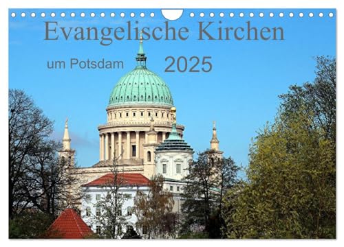 Evangelische Kirchen um Potsdam 2025 (Wandkalender 2025 DIN A4 quer), CALVENDO Monatskalender