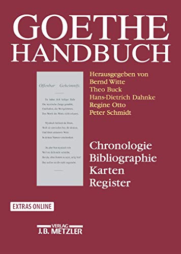 Goethe-Handbuch. Chronologie, Bibliographie, Karten, Register Goethe-Handbuch. Chronologie, Bibliographie, Karten, Register
