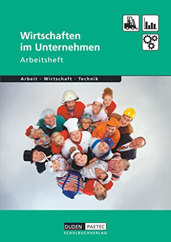 Duden Arbeit - Wirtschaft - Technik - Themenbände: Wirtschaften im Unternehmen - Arbeitsheft