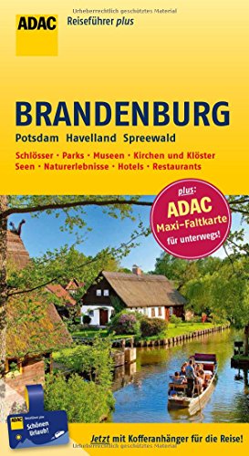 ADAC Reiseführer plus Brandenburg: mit Maxi-Faltkarte zum Herausnehmen ADAC Reiseführer plus Brandenburg: mit Maxi-Faltkarte zum Herausnehmen