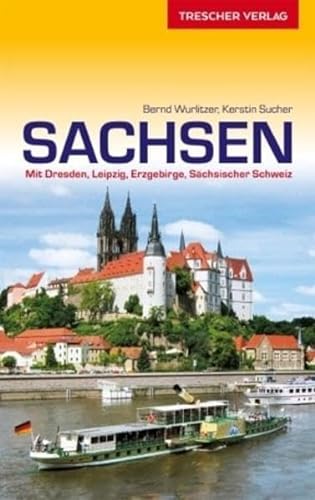 Reiseführer Sachsen: Mit Dresden, Leipzig, Erzgebirge und Sächsischer Schweiz (Trescher-Reiseführer)