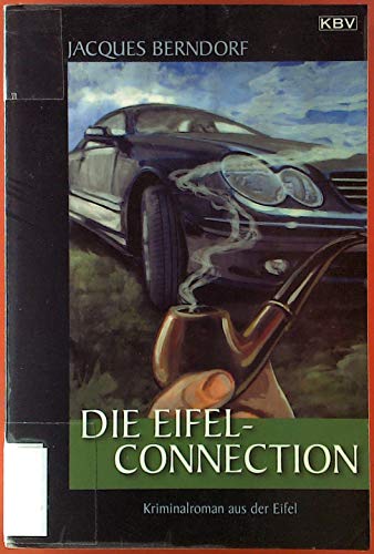 Die Eifel-Connection: Der 21. Siggi-Baumeister-Krimi von KBV Verlags-und Medienges