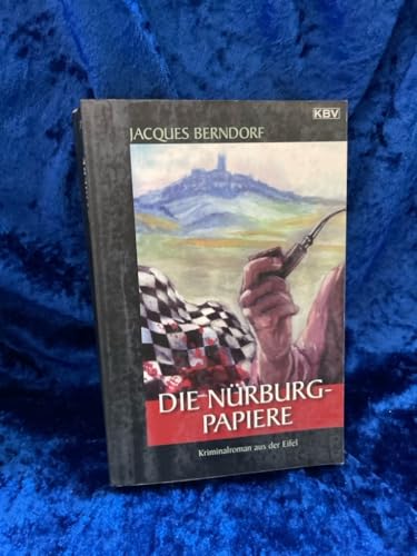 Die Nürburg-Papiere: Der 20. Siggi-Baumiester-Krimi: Kriminalroman aus der Eifel (Siggi Baumeister)