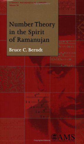 Number Theory in the Spirit of Ramanujan (Student Mathematical Library, vol.34)