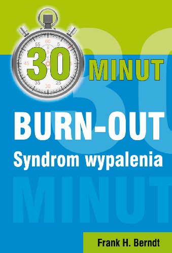 30 minut BURN-OUT Syndrom wypalenia (W 30 MINUT)