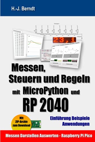 Messen, Steuern und Regeln mit MicroPython und RP2040 von Independently published