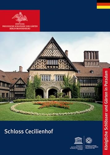 Schloss Cecilienhof (Königliche Schlösser in Berlin, Potsdam und Brandenburg) von Deutscher Kunstverlag