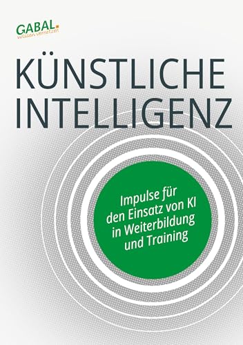 Künstliche Intelligenz: Impulse zum Einsatz von KI in Bildung und Training von Jünger Medien Verlag