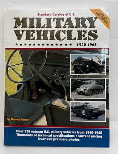 Standard Catalog of U.S. Military Vehicles 1940-1965: 1940-65