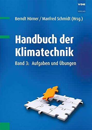 Handbuch der Klimatechnik Band 3: Aufgaben und Übungen