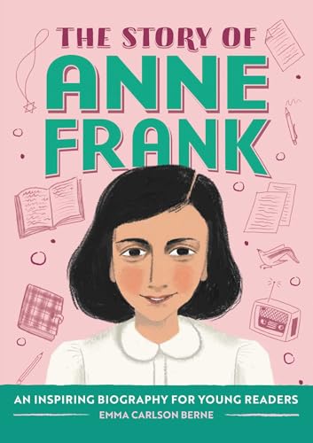 The Story of Anne Frank: An Inspiring Biography for Young Readers (The Story of: Inspiring Biographies for Young Readers)
