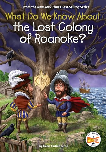 What Do We Know About the Lost Colony of Roanoke? What Do We Know About the Lost Colony of Roanoke? von Penguin Workshop