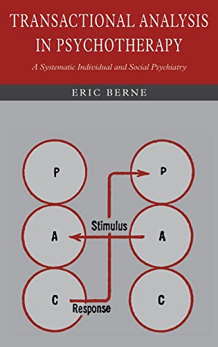 Transactional Analysis in Psychotherapy: A Systematic Individual and Social Psychiatry von Martino Fine Books