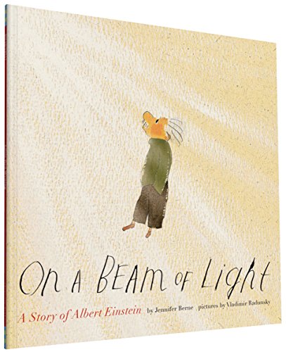 On a Beam of Light: A Story of Albert Einstein (Illustrated Biographies by Chronicle Books) von Chronicle Books