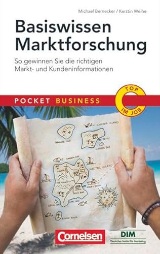 Pocket Business: Basiswissen Marktforschung: So gewinnen Sie die richtigen Markt- und Kundeninformationen von Cornelsen Verlag Scriptor