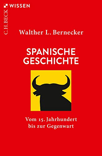 Spanische Geschichte: Vom 15. Jahrhundert bis zur Gegenwart (Beck'sche Reihe) von Beck C. H.