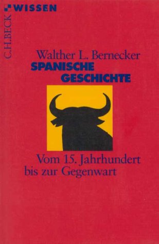 Spanische Geschichte. Vom 15. Jahrhundert bis zur Gegenwart