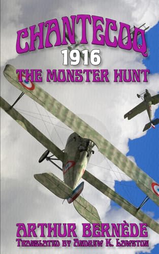 Chantecoq 1916: The Monster Hunt von Independently published