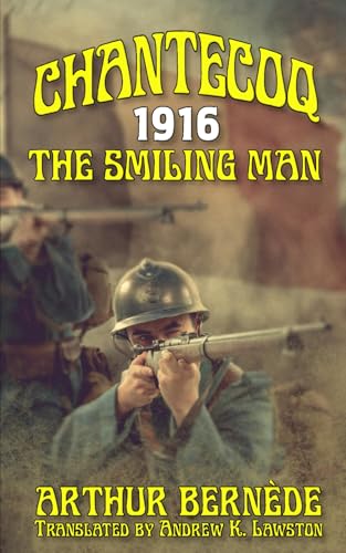 Chantecoq 1916: The Smiling Man von Independently published