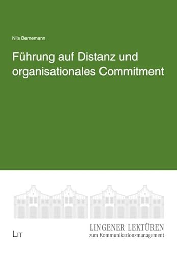 Führung auf Distanz und organisationales Commitment von Lit Verlag