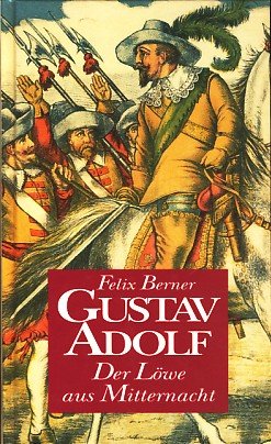 Gustav Adolf. Der Löwe aus Mitternacht