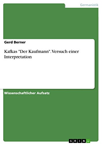 Kafkas "Der Kaufmann". Versuch einer Interpretation