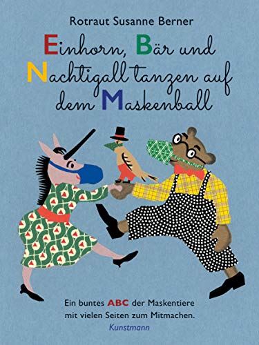 Einhorn, Bär und Nachtigall tanzen auf dem Maskenball: Ein buntes ABC der Maskentiere mit vielen Seiten zum Mitmachen