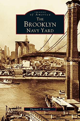 Brooklyn Navy Yard von Arcadia Publishing Library Editions