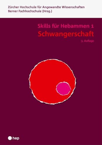Schwangerschaft - Skills für Hebammen 1 (Print inkl. eLehrmittel) von hep verlag