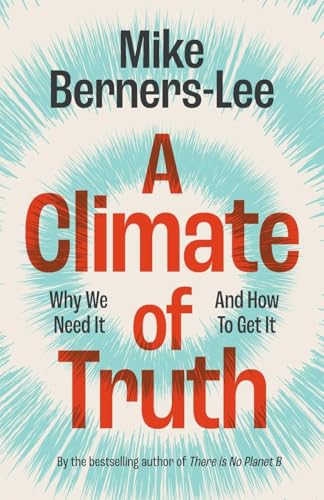 A Climate of Truth: Why We Need It and How To Get It A Climate of Truth: Why We Need It and How To Get It von Cambridge University Pr.