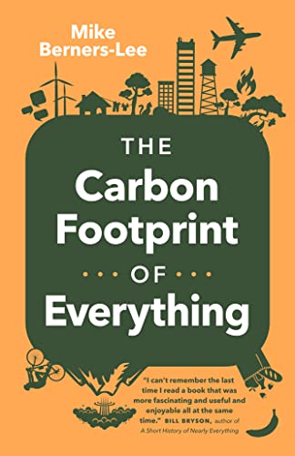 The Carbon Footprint of Everything: The Carbon Footprint of Everything (Revised Edition)