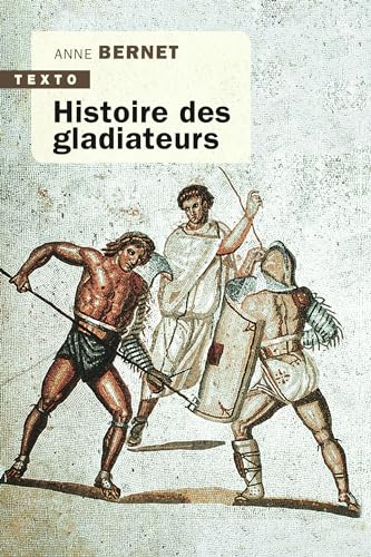 Histoire des gladiateurs von TALLANDIER