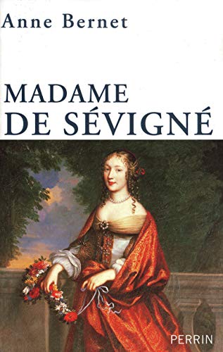 Madame de Sévigné: Mère passion
