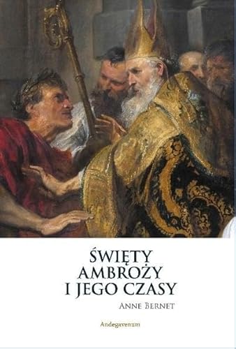 Święty Ambroży i jego czasy