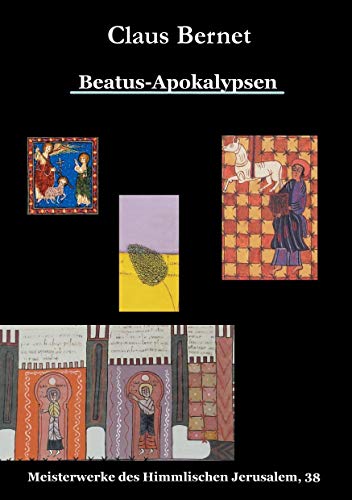 Beatus-Apokalypsen: Meisterwerke des Himmlischen Jerusalem, 38 von Books on Demand GmbH