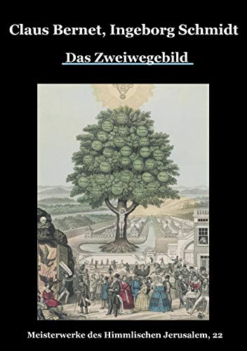 Das Zweiwegebild: Meisterwerke des Himmlischen Jerusalem, 22