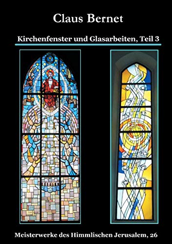 Kirchenfenster und Glasarbeiten, Teil 3: Meisterwerke des Himmlischen Jerusalem, 26