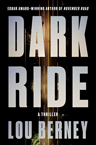 Dark Ride: An Intense Literary Thriller with Heart-Pounding Suspense, Finalist for the LA Times Book Prize Dark Ride: An Intense Literary Thriller with Heart-Pounding Suspense, Finalist for the LA Times Book Prize