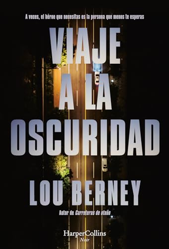 Viaje a la oscuridad: A veces, la persona que menos esperas es el héroe que necesitas (HarperCollins) von HarperCollins