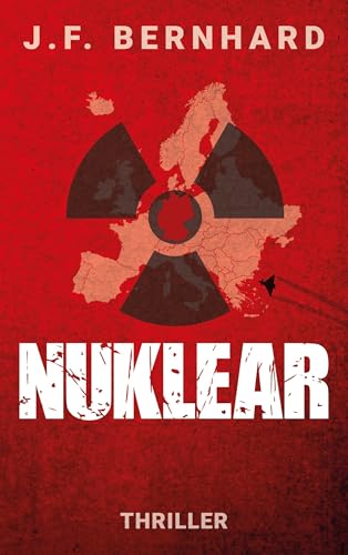 Nuklear: Ein Thriller über die nächste Stufe der hybriden Kriegsführung von BoD – Books on Demand