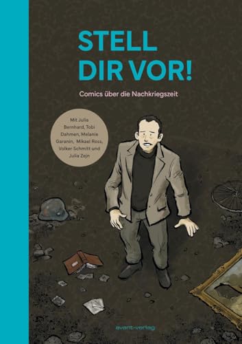 Stell dir vor!: Comics über die Nachkriegszeit von avant-verlag GmbH