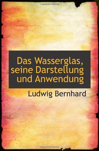 Das Wasserglas, seine Darstellung und Anwendung