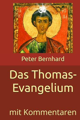 Das Thomas-Evangelium: mit Kommentaren