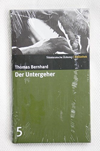Der Untergeher. SZ-Bibliothek Band 5 Der Untergeher. SZ-Bibliothek Band 5
