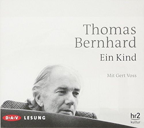 Ein Kind: Ungekürzte Lesung: Ungekürzte Lesung mit Gert Voss (3 CDs) (Autobiographische Schriften)