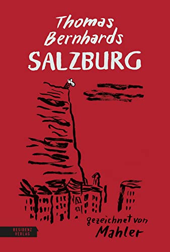 Thomas Bernhards Salzburg von Residenz Verlag