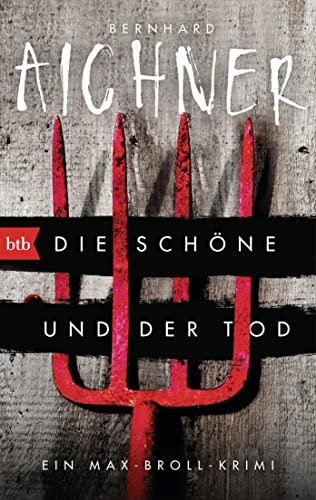 Die Schöne und der Tod: Ein Max-Broll-Krimi (Die Max-Broll-Krimis, Band 1) von btb